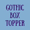 Gothic Box Topper